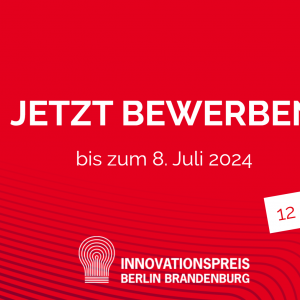 Innovationspreis Berlin Brandenburg 2024 - Bewerben Sie sich jetzt!